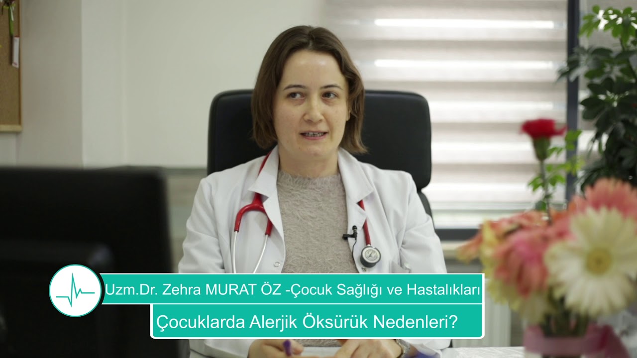 Çocuklarda Alerjik Öksürük Nedenleri? - Uzm. Dr. Zehra MURAT ÖZ